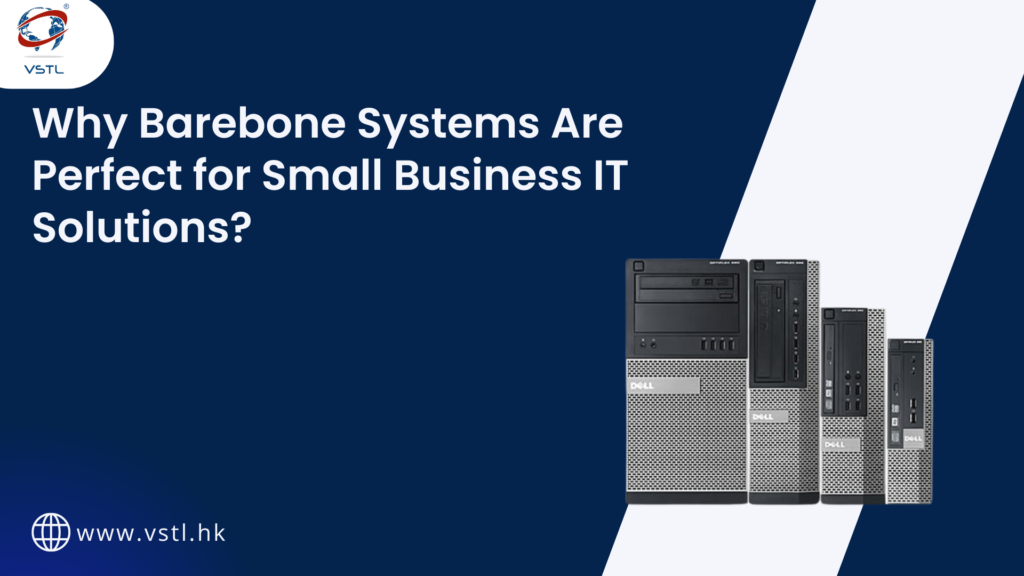 Why Barebone Systems Are Perfect for Small Business IT Solutions?