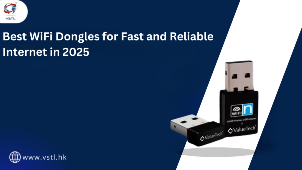 Best WiFi Dongles for Fast and Reliable Internet in 2025