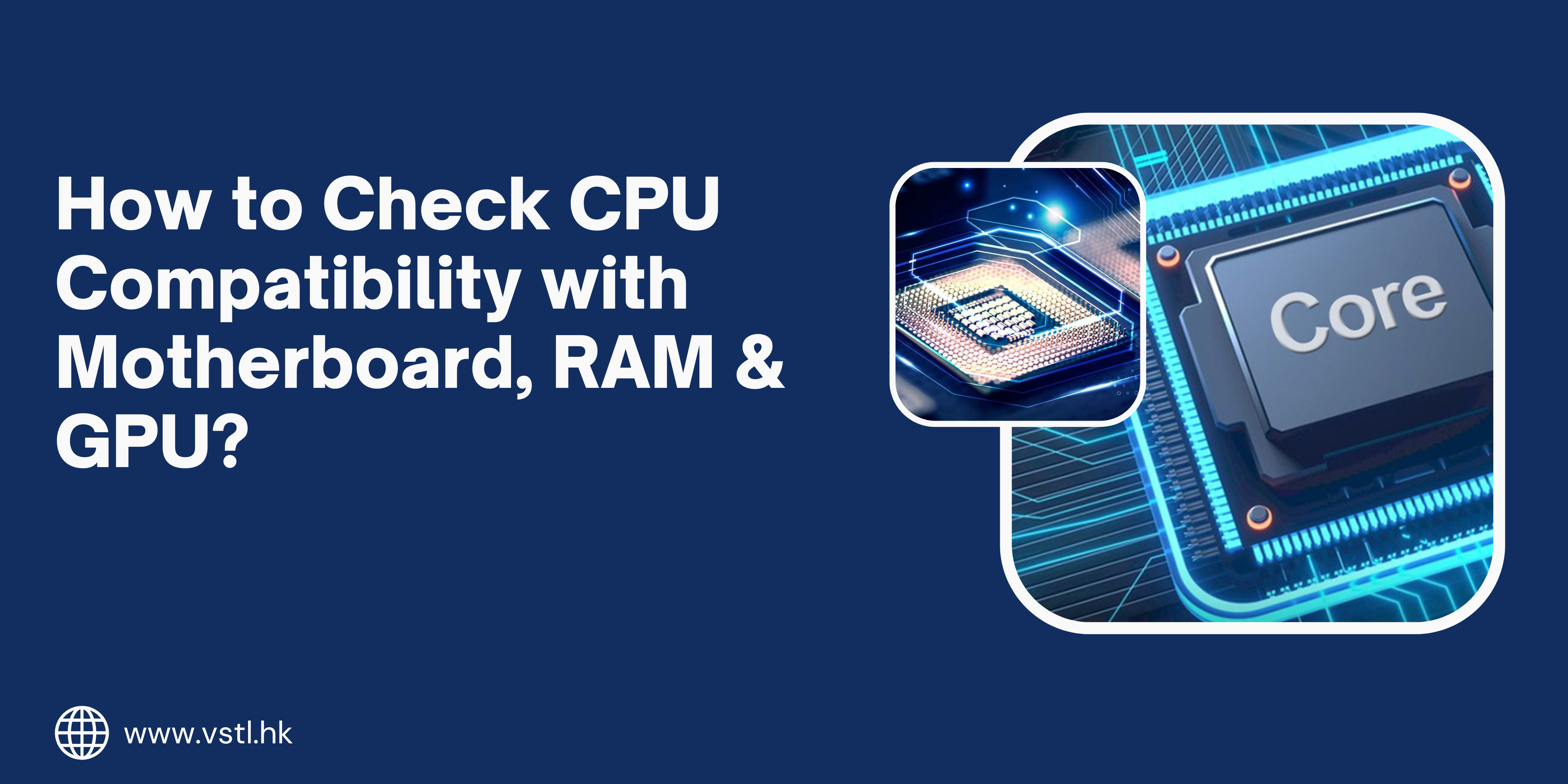 CPU COMPATIBILITY GUIDE