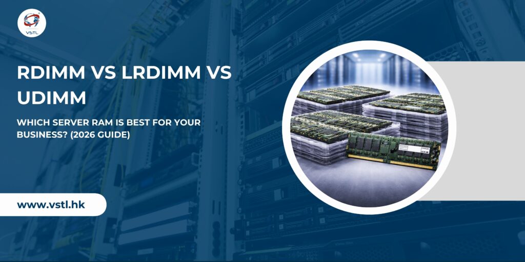 RDIMM vs LRDIMM vs UDIMM: Which Server RAM is Best for Your Business?